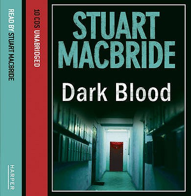 Dark Blood - MacBride, Stuart (Read by)