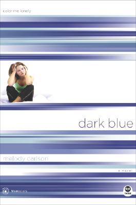 Dark Blue: Color Me Lonely - Carlson, Melody