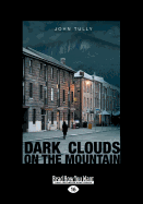Dark Clouds on the Mountain