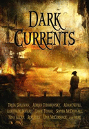 Dark Currents - Tchaikovsky, Adrian, and Sullivan, Tricia, and Nevill, Adam