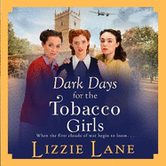 Dark Days for the Tobacco Girls: A gritty heartbreaking saga from Lizzie Lane