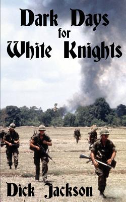 Dark Days for White Knights - Jackson, Dick