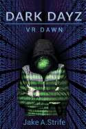 Dark Dayz: VR Dawn