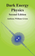 Dark Energy Physics: Second Edition