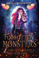 Dark Falls Academy: Forgotten Monsters: A Fae Academy Romance