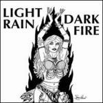 Dark Fire - Light Rain