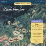 Dark Garden: Songs, Violin Pieces & Piano Music - D'Anna Fortunato (mezzo-soprano); Joseph Silverstein (violin); Virginia Eskin (piano)