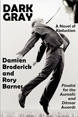 Dark Gray - Broderick, Damien, and Barnes, Rory