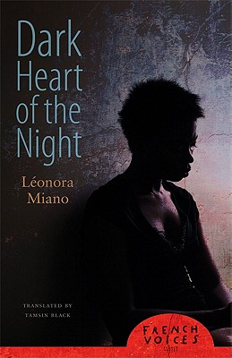 Dark Heart of the Night - Miano, Lonora, and Black, Tamsin (Translated by), and Editions Plon