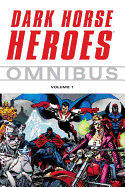 Dark Horse Heroes Omnibus, Volume 1