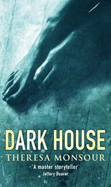 Dark House - Monsour, Theresa