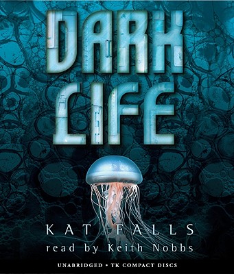 Dark Life: Volume 1 - Falls, Kat