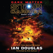 Dark Matter: Star Carrier: Book Five