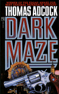 Dark Maze: Dark Maze - Adcock, Thomas, and Chelius, Jane (Editor)