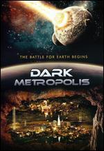 Dark Metropolis