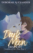 Dark Moon Descent: Children of the Moon Book 2