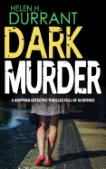 Dark Murder a Gripping Detective Thriller Full of Suspense