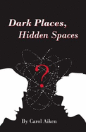 Dark Places, Hidden Space-Color Imaged Included