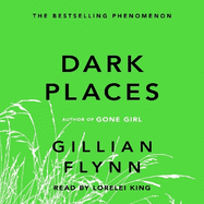 Dark Places: The New York Times bestselling phenomenon from the author of Gone Girl
