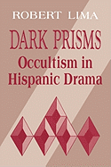 Dark Prisms: Occultism in Hispanic Drama