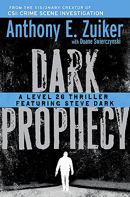 Dark Prophecy - Zuiker, Anthony E, and Swierczynski, Duane