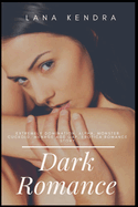 Dark Romance: Extremely Domination, Alpha, Monster Cuckold, Menage Age Gap, Erotica Romance Story