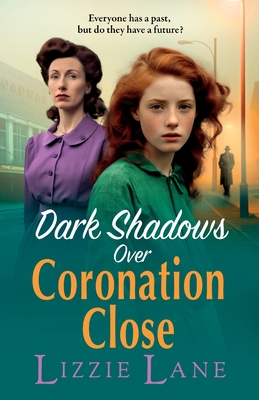 Dark Shadows over Coronation Close: The BRAND NEW instalment in Lizzie Lane's heartbreaking saga series for 2024 - Lizzie Lane