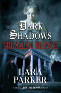 Dark Shadows: The Salem Branch: The Salem Branch