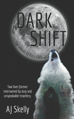 Dark Shift: Prequel to The Wolves of Rock Falls Series - Skelly, Aj