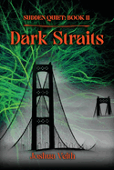 Dark Straits: Sudden Quiet: Book II