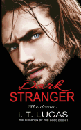 Dark Stranger The Dream: New & Lengthened 2017 Edition