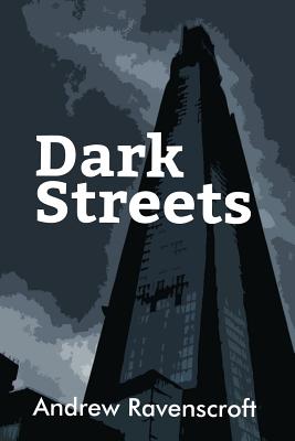 Dark Streets - Ravenscroft, Andrew