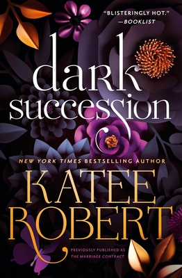Dark Succession (Previously Published as the Marriage Contract) - Robert, Katee