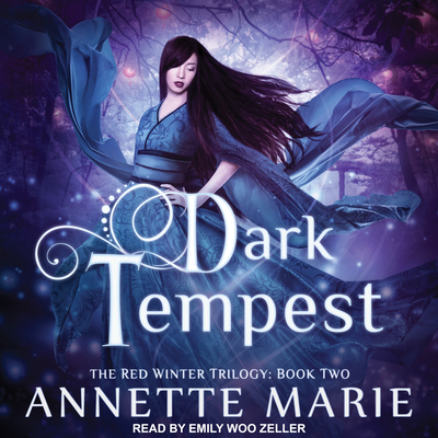 Dark Tempest - Marie, Annette, and Zeller, Emily Woo (Narrator)