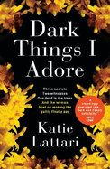 Dark Things I Adore