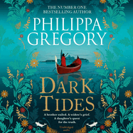 Dark Tides: The Compelling New Novel from the Sunday Times Bestselling Author of Tidelands