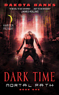 Dark Time: Mortal Path Book One