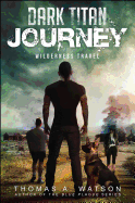 Dark Titan Journey, Volume 2: Wilderness Travel