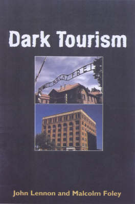 lennon and foley dark tourism definition