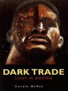 Dark Trade: Lost in Boxing