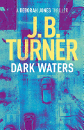 Dark Waters: A Deborah Jones Crime Thriller