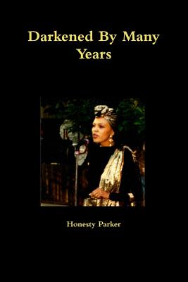 Darkened By Many Years - Parker, Honesty