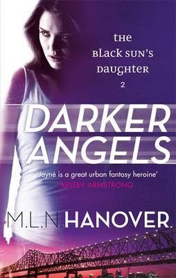 Darker Angels: Black Sun's Daughter: Book Two - Hanover, M. L. N.