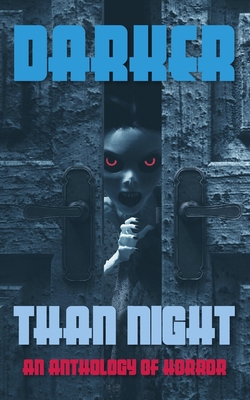 Darker Than Night: An Anthology of Horror - Sudler, H L, and Ring, Michelle D, and Wade, Ollister