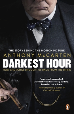 Darkest Hour: Official Tie-In for the Oscar-Winning Film Starring Gary Oldman - McCarten, Anthony