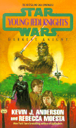 Darkest Knight: Young Jedi Knights #5 - Anderson, Kevin J, and Anderson, K J, and Moesta, Rebecca