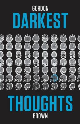 Darkest Thoughts - Brown, Gordon