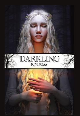 Darkling - Rice, K M