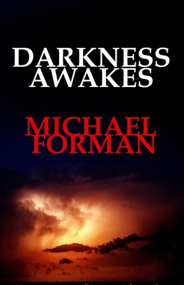 Darkness Awakes: Psychological thriller, neo noir, erotica, crime thriller, crime - Forman, Michael