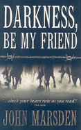 Darkness, Be My Friend - Marsden, John